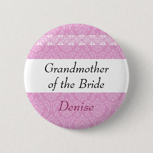 GRANDMOTHER OF THE BRIDE Pink Damask Wedding Button