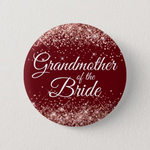 Grandmother of the Bride Rose Gold Burgundy Button