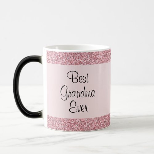 Grandmother Rose Gold Glitter Best Grandma Ever Magic Mug