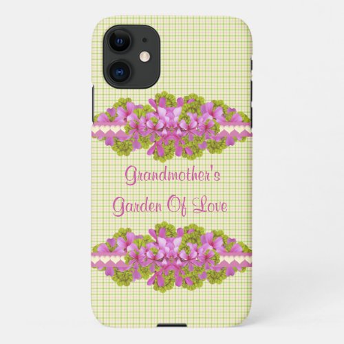 Grandmothers Love Garden iPhone 11 Case