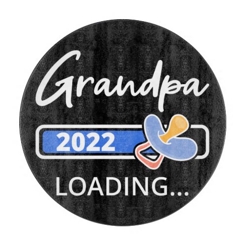 Grandpa 2022 Loading I _ Promoted To Grandfather Cutting Board