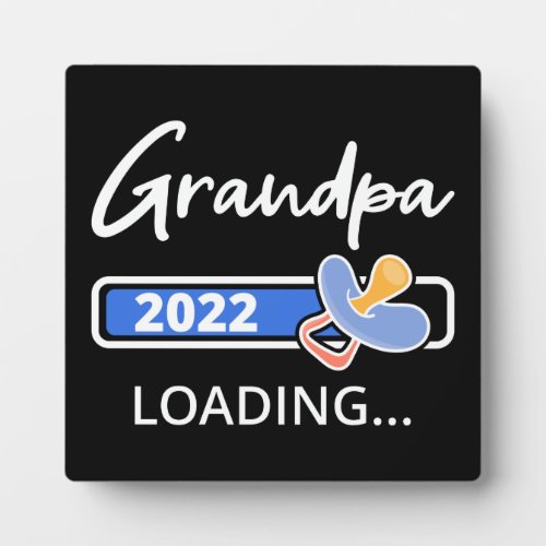 Grandpa 2022 Loading I _ Promoted To Grandfather Plaque