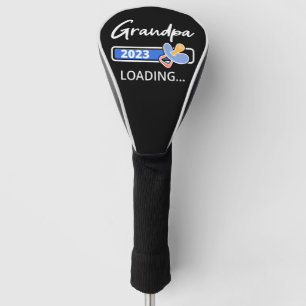 Grandpa 2023 Loading I - Promoted To Grandfather Golf Head Cover