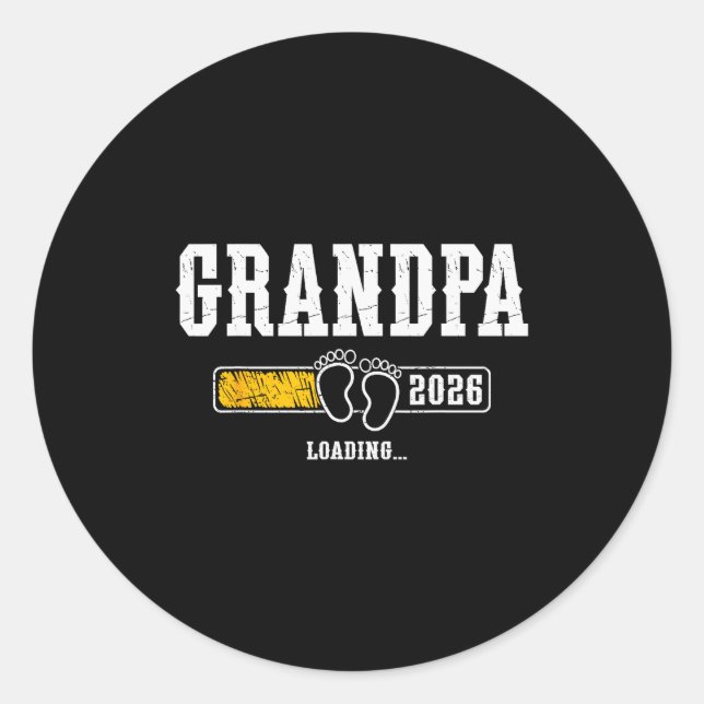 Grandpa 2026 Loading Grandpa Est. 2026, New Grandp Classic Round Sticker (Front)