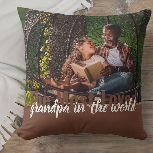 Grandpa 2 Photo The Most Loved Brown Throw Pillow