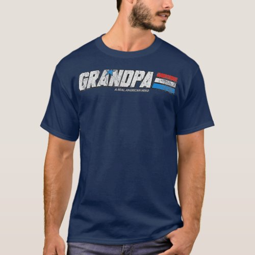 Grandpa  A Real American Hero T_Shirt