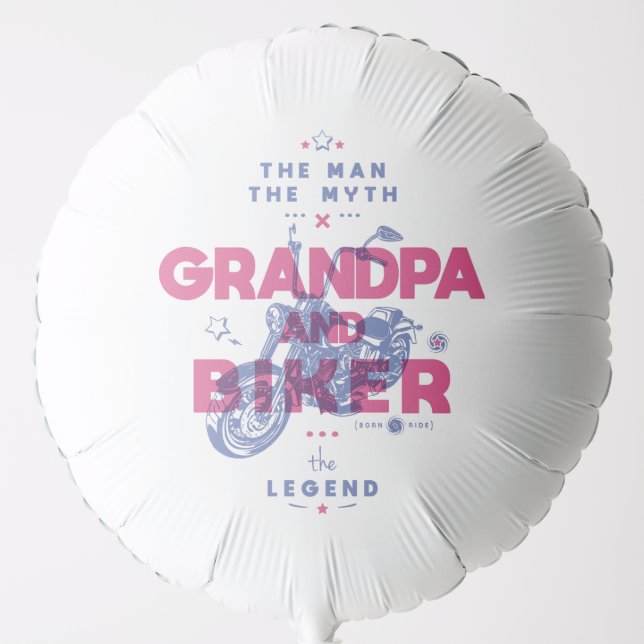 Grandpa and biker the man the myth the legend balloon (Front)