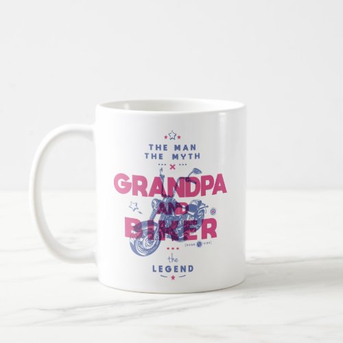 Grandpa and biker the man the myth the legend coffee mug