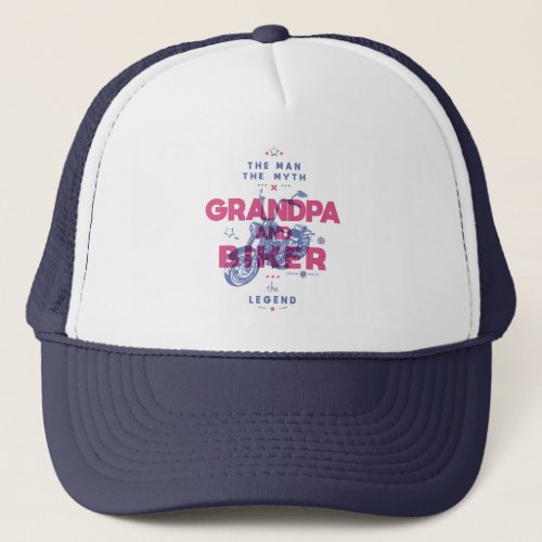 Grandpa and biker the man the myth the legend trucker hat