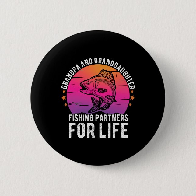 Grandpa And Granddaughter Fishing Partners For Lif Button (Front)