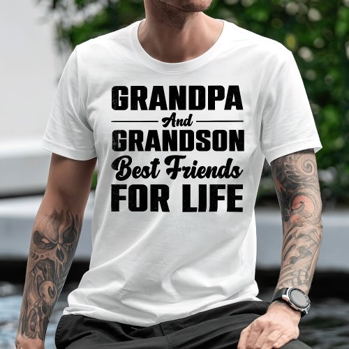 Grandpa And Grandson Best Friends For Life T_Shirt