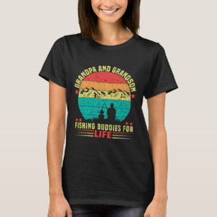 Grandpa And Grandson Fishing Buddies For Life 1  T-Shirt