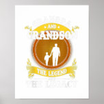 Grandpa And Grandson The Legend And Legacy Gift Poster<br><div class="desc">Grandpa And Grandson The Legend And Legacy Gift</div>