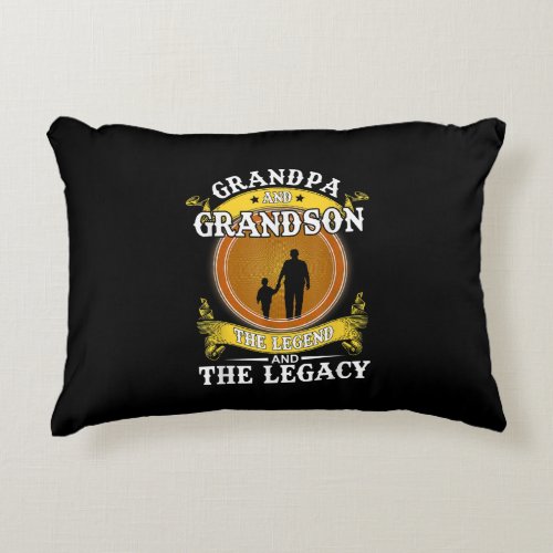 Grandpa And Grandson The Legend And The Legacy Accent Pillow