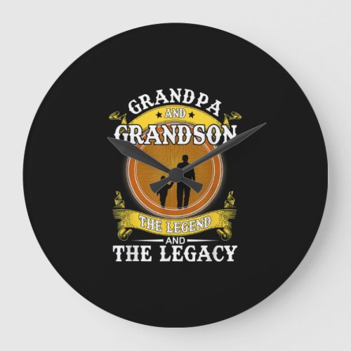 Grandpa And Grandson The Legend And The Legacy Large Clock