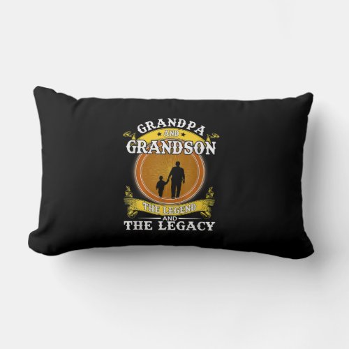 Grandpa And Grandson The Legend And The Legacy Lumbar Pillow