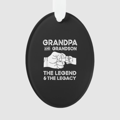 Grandpa And Grandson The Legend And The Legacy Ornament