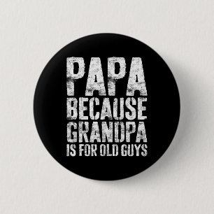 Grandpa Art For Men Grandfather Papa Parent Father Button