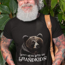 Grandpa Bear "Don't Mess With My Grandkids"