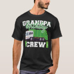 Grandpa Birthday Crew Garbage Truck Family Matchin T-Shirt<br><div class="desc">Grandpa Birthday Crew Garbage Truck Family Matching Birthday 740 .</div>