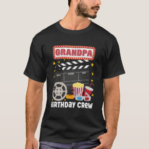 Grandpa Birthday Crew Movie Night Theme Matching P T-Shirt