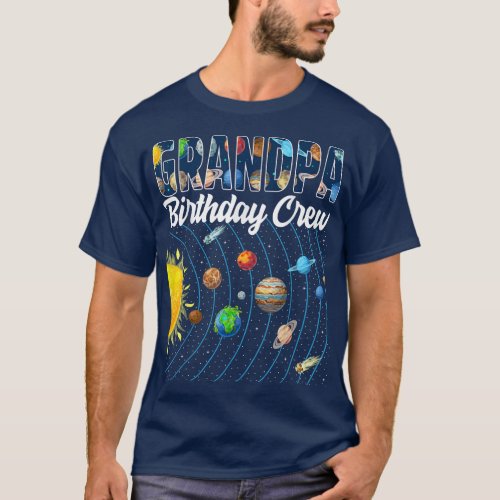 Grandpa Birthday Crew Outer Space Solar System Bda T_Shirt