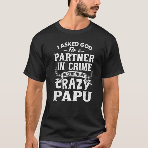 Grandpa  Crazy Papu Partner In Crime For Men T_Shirt