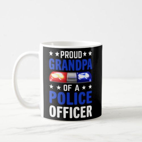 Grandpa Dad _ Proud Grandpa Of A Police Officer _  Coffee Mug