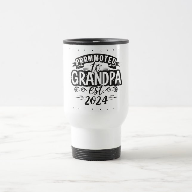 grandpa est 2024, Promoted To Grandpa Est. 2024  Travel Mug (Center)
