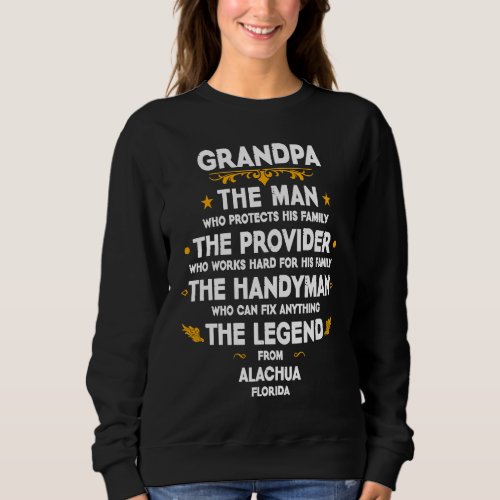 Grandpa family Quote USA City Alachua Florida Sweatshirt
