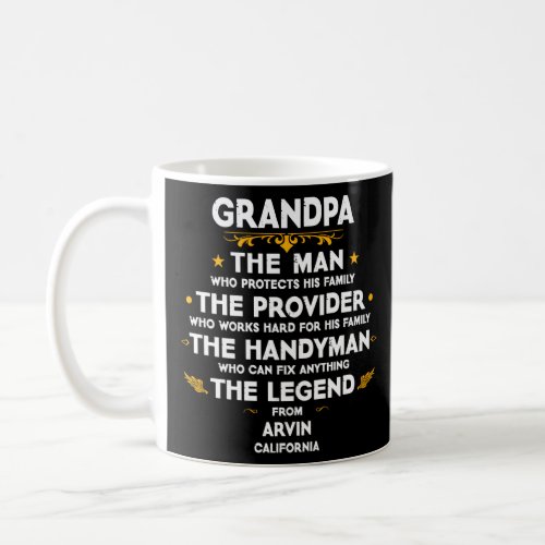Grandpa family Quote USA City Arvin California  Coffee Mug
