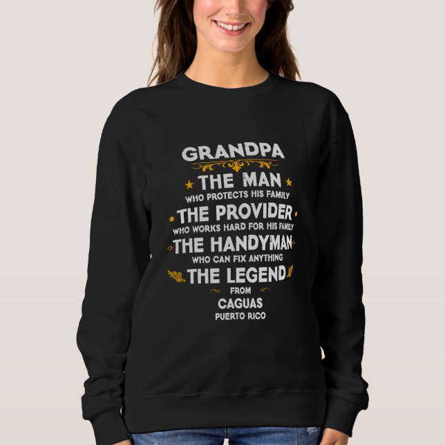 Grandpa family Quote USA City Caguas Puerto Rico Sweatshirt (Front)