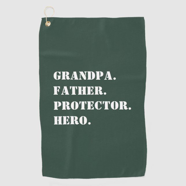 Grandpa Father Protector Hero Text Father's Day Golf Towel (Front)