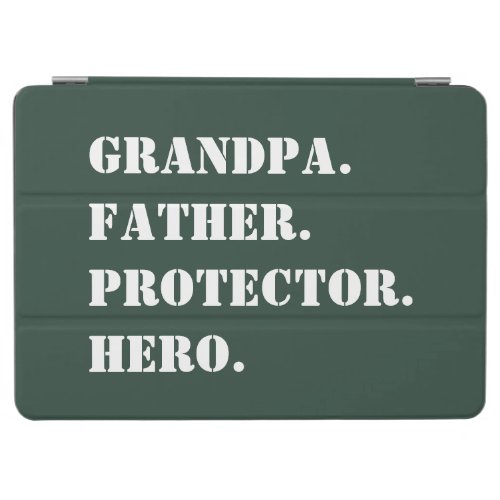 Grandpa Father Protector Hero Text Fathers Day iPad Air Cover