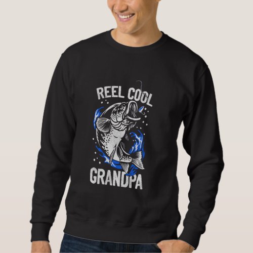 Grandpa Fishing Reel Cool Grandpa Funny Fathers Da Sweatshirt