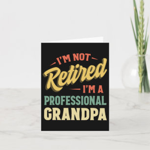 Grandpa For Men Funny Fathers Day Retired Grandpa Card