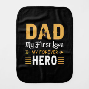 Grandpa Gift Dad My Forever Hero Baby Burp Cloth