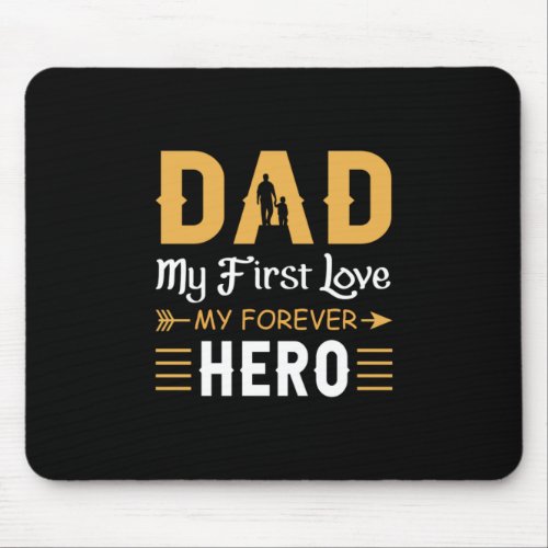 Grandpa Gift  Dad My Forever Hero Mouse Pad