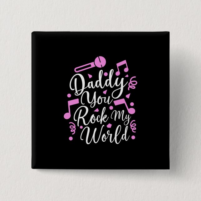 Grandpa Gift | Daddy You Rock My World Button (Front)