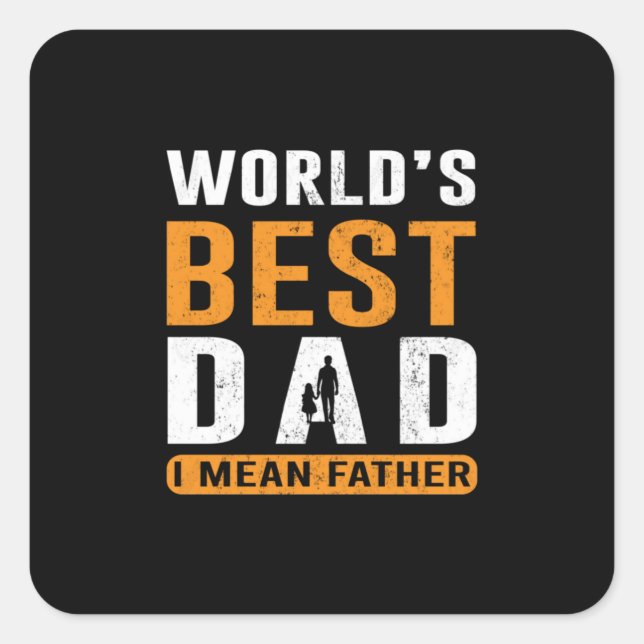 Grandpa Gift | I Mean Father Square Sticker (Front)