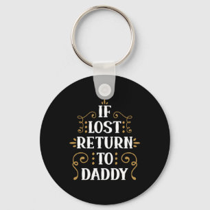 Grandpa Gift If Lost Return To Daddy Keychain