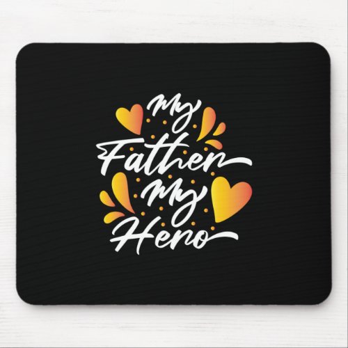 Grandpa Gift  My Father My Hero Mouse Pad