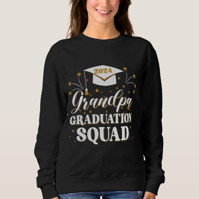 Grandpa Graduation Squad Class of 2024 Family Matc Sweatshirt (Front)