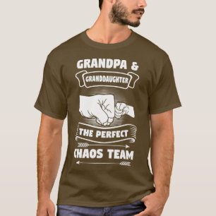 Grandpa Granddaughter A Perfect Chaos Team Gift T-Shirt