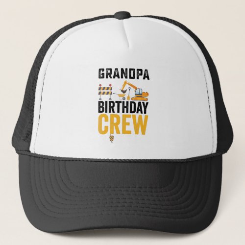 Grandpa Grandma Birthday Crew Excavator Trucker Hat