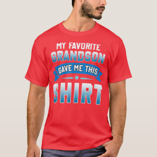 Grandpa Grandma Papa Nana My Favorite Grandson Gav T-Shirt