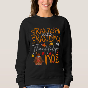 Grandpa Grandma Thankful For Me Thanksgiving Turke Sweatshirt