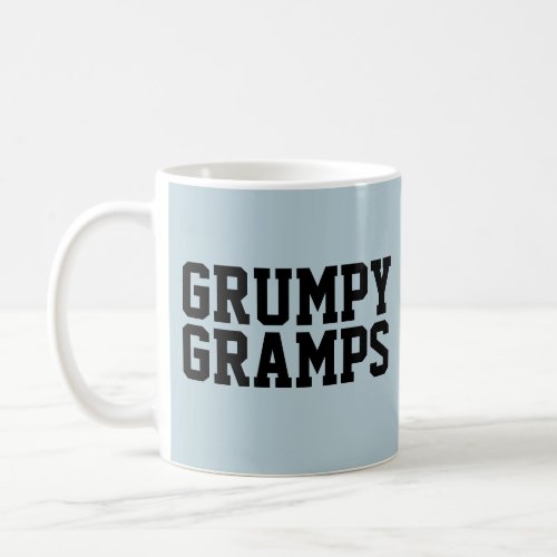 GRANDPA GRUMPY GRAMPS COFFEE MUGS