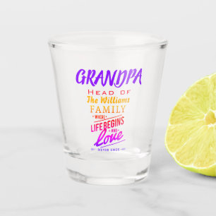 Grandpa Head of The Family where Love Never Ends Shot Glass