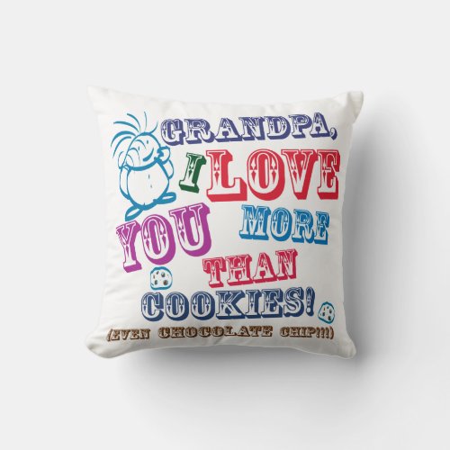 Grandpa I Love You More Than Cookies Throw Pillow
